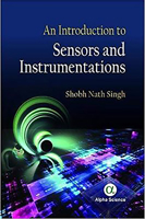An Introduction to Sensors and Instrumentations 1783322624 Book Cover