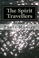 The Spirit Travellers 1494717492 Book Cover