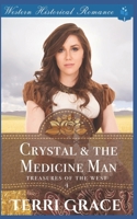 Crystal & the Medicine Man (Treasures of the West) 1701490439 Book Cover