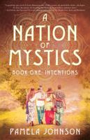 A Nation of Mystics/Book One: Intentions 0998117129 Book Cover