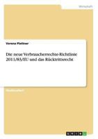 Die neue Verbraucherrechte-Richtlinie 2011/83/EU und das R�cktrittsrecht 3656513791 Book Cover