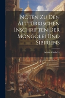 Noten Zu Den Alttürkischen Inschriften Der Mongolei Und Sibiriens 1022188003 Book Cover