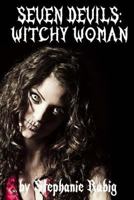 Seven Devils: Witchy Woman 1542727030 Book Cover