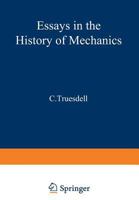 Essays in the History of Mechanics 3642866492 Book Cover