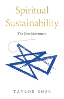 Spiritual Sustainability: The New Movement 1982279656 Book Cover