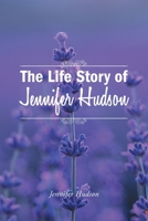 The Life Story of Jennifer Hudson 1637848439 Book Cover