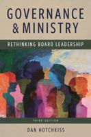 Governance and Ministry: Rethinking Board Leadership