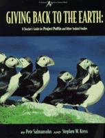 Giving Back to the Earth: A Teacher's Guide to Project Puffin and Other Seabird Studies               Around the World 0884481727 Book Cover