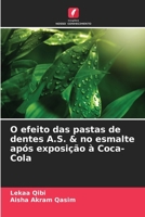 O efeito das pastas de dentes A.S. & no esmalte após exposição à Coca-Cola (Portuguese Edition) 6207964403 Book Cover