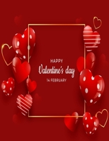 HAPPY Valentines Day 14 FEBRUARY: Happy Valentines Day Coloring Book B0BTRZ7P5D Book Cover