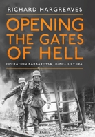 Opening the Gates of Hell: June-July 1941 147286946X Book Cover