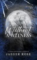 Without a Witness: A Hidden Wolf Shifter Romance (The Mafia Arrangement - Discreet Covers) 1971642991 Book Cover