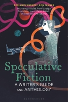 Speculative Fiction: A Writer's Guide and Anthology 1350408484 Book Cover