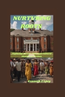 NURTURING ROOTS: Exploring African-American Cultural Identity And Values B0CN4WZLPQ Book Cover