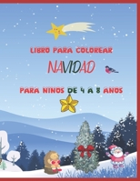 Libro para colorear Navidad para niños de 4 a 8 años: 60 páginas de diseño único reno Santa Claus Papá Noel trineo nieve regalo B08KW3NFB3 Book Cover