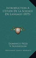 Introduction A L'Etude De La Science Du Langage (1875) 0270887350 Book Cover