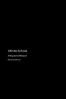 Infinite Echoes: A Biography of Borgore 177969217X Book Cover