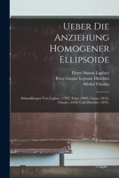 Ueber Die Anziehung Homogener Ellipsoide: Abhandlungen Von Laplace (1782), Ivory (1809), Gauss (1813), Chasles (1838) Und Dirichlet (1839). 1017639043 Book Cover