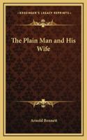 The Plain Man and His Wife 1515138909 Book Cover