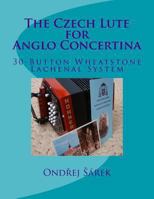 The Czech Lute for Anglo Concertina 1491205334 Book Cover