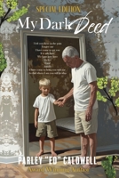 My Dark Deed: Special Edition 1960853732 Book Cover