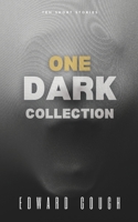 One Dark Collection: A Collection of Short Stories B0CP434JNR Book Cover