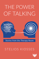 The Power of Talking: Stories from the Therapy Room 1912691809 Book Cover