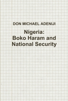 Nigeria: Boko Haram and National Security 1312061529 Book Cover