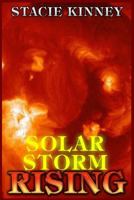 Solar Storm Rising 1530613256 Book Cover