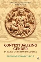 Contextualizing Gender in Early Christian Discourse 0567030369 Book Cover