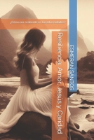Resiliencia: Amor, Jesús y Caridad: ¿Cómo ser resiliente en las adversidades? (Spanish Edition) B0CP2BX66G Book Cover