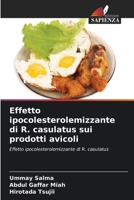Effetto ipocolesterolemizzante di R. casulatus sui prodotti avicoli (Italian Edition) 6630273419 Book Cover
