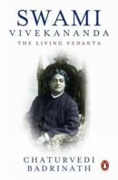 Swami Vivekananda: The Living Vedanta 0143062093 Book Cover