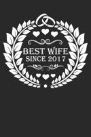 Best Wife Since 2017: Wife Gift Notebook, Wedding Anniversary Gift, Softcover (6x9 Inches) with 120 Pages 1092676635 Book Cover