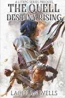 The Quell: Destiny Rising - A LitRPG Series B086Y39JC3 Book Cover