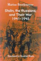 Stalin, the Russians, and Their War: 1941-1945 0299195945 Book Cover