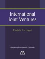 International Joint Ventures: A Guide for U.S. Lawyers 1627221298 Book Cover