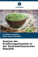 Analyse der Ernährungssituation in der Zentralafrikanischen Republik 6206292665 Book Cover