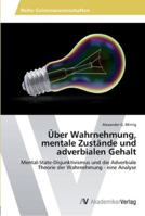 Über Wahrnehmung, mentale Zustände und adverbialen Gehalt 3639463285 Book Cover