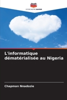 L'informatique dématérialisée au Nigeria (French Edition) 6207028902 Book Cover