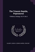 The Triassic Reptile, Poposaurus: Fieldiana, Geology, Vol.14, No.4 1378232216 Book Cover