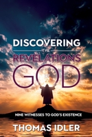 Discovering the Revelations of God: The Nine Witnesses to God's Existence 1486625118 Book Cover