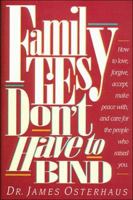 Family Ties Don't Have to Bind 0840778058 Book Cover