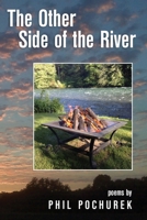 The Other Side of the River: Poems 1937303241 Book Cover