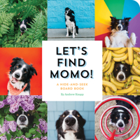 Let's Find Momo!: A Hide-And-Seek Board Book 1594749582 Book Cover