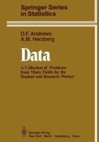 Data: A Collection of Problems and Data from Many Fields for the Student and Research Worker 1461295637 Book Cover