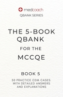 The 5-Book Qbank for the MCCQE: Book 5 B0C47JCV3J Book Cover