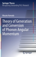 Theory of Generation and Conversion of Phonon Angular Momentum 9813346892 Book Cover