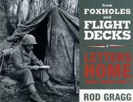 From Foxholes and Flight Decks: Letters Home from World War II 0312287151 Book Cover