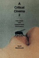 A Critical Cinema 2: Interviews with Independent Filmmakers (Critical Cinema) 0520079183 Book Cover